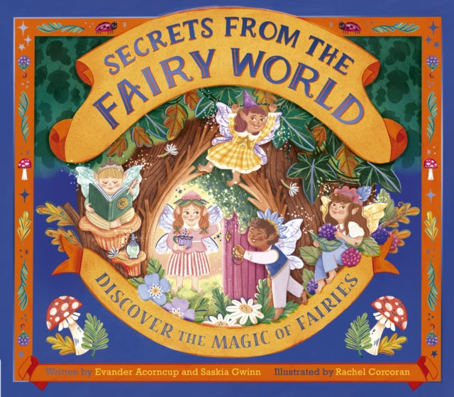 Secrets from the Fairy World: Discover the Magic of Fairies Volume 2 by Saskia Gwinn