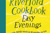 The Riverford Cookbook: Easy Evenings: Simple family meals in 40 minutes or less
