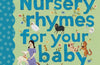 Nursery Rhymes for Your Baby