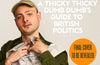 The State of This!: A Thicky Thicky Dumb Dumb's Guide to British Politics by Cody Dahler