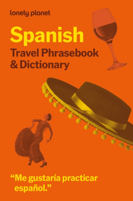 Lonely Planet Spanish Phrasebook & Dictionary, 10 ed.