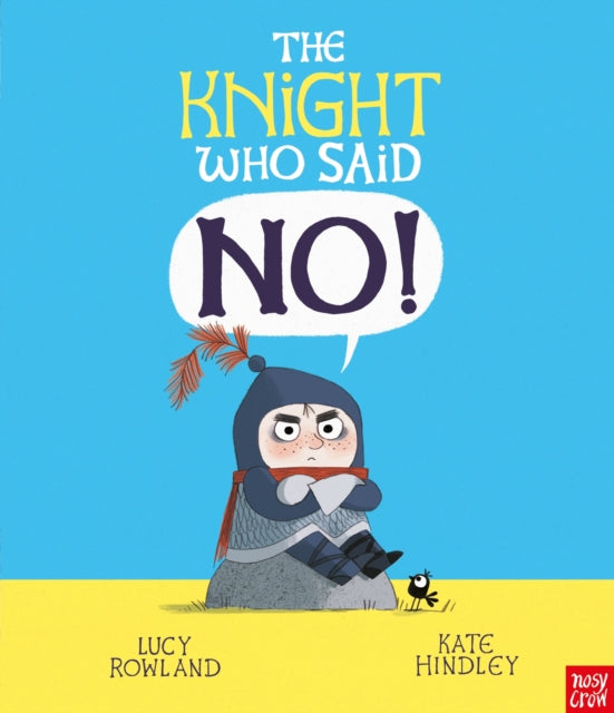 The Knight Who Said "No!" by Lucy Rowland