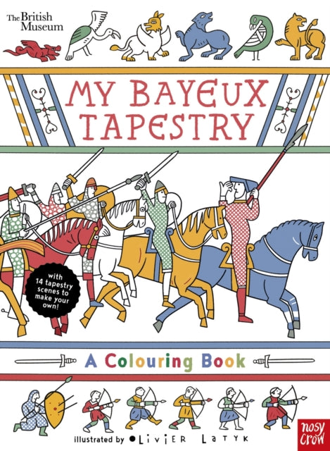British Museum: My Bayeux Tapestry: A Colouring Book