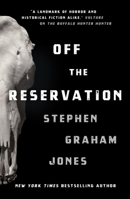 Off the Reservation by Stephen Graham Jones