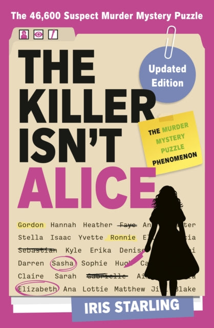 The Killer Isn't Alice: The 46,600 Suspect Murder Mystery Puzzle by Iris Starling