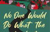 No One Would Do What The Lamberts Have Done by Sophie Hannah