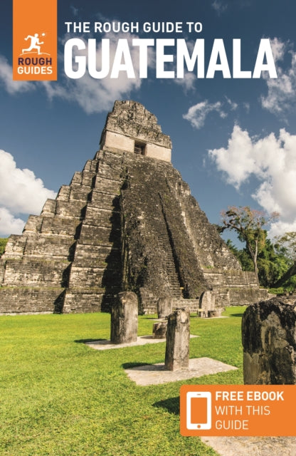 The Rough Guide to Guatemala: Travel Guide with eBook, 8 ed.