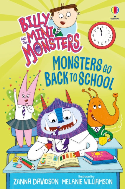 Billy and the Mini Monsters: Monsters Go Back to School by Zanna Davidson