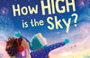 Very First Questions and Answers: How high is the sky? by Katie Daynes