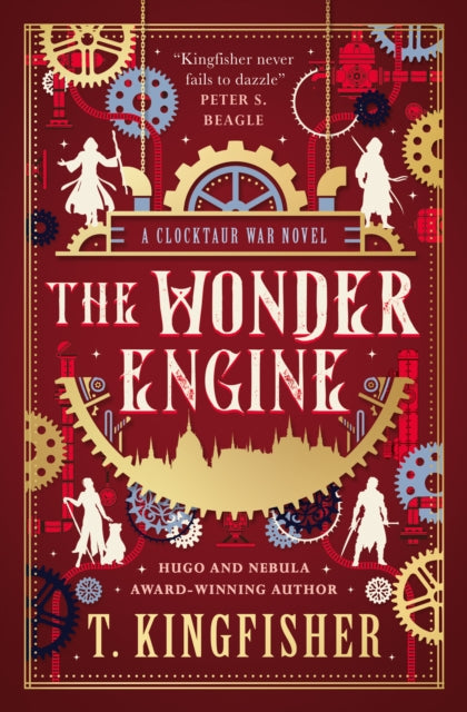 The Clocktaur War Duology - The Wonder Engine by T. Kingfisher