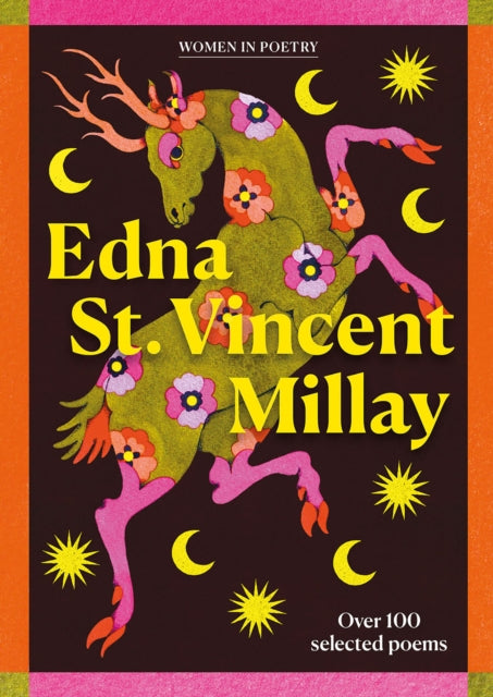 Edna St Vincent Millay: Over 100 selected poems