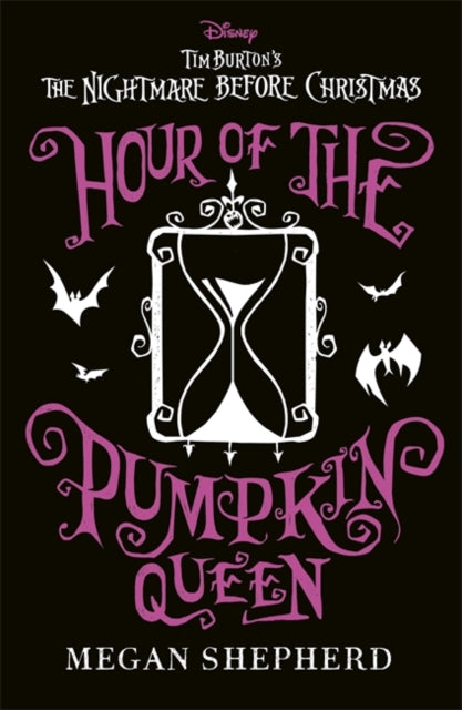 Hour of the Pumpkin Queen: Disney Tim Burton's The Nightmare Before Christmas by Megan Shepherd (PRE-ORDER)