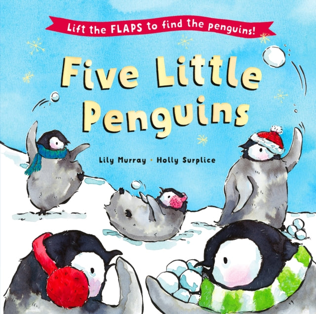 Five Little Penguins: A lift-the-flap by Lily Murray