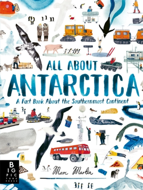 All About Antarctica by Marc Martin