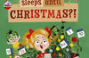 How Many Sleeps Until Christmas?! by Rebecca Patterson