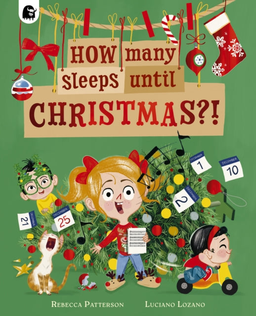 How Many Sleeps Until Christmas?! by Rebecca Patterson