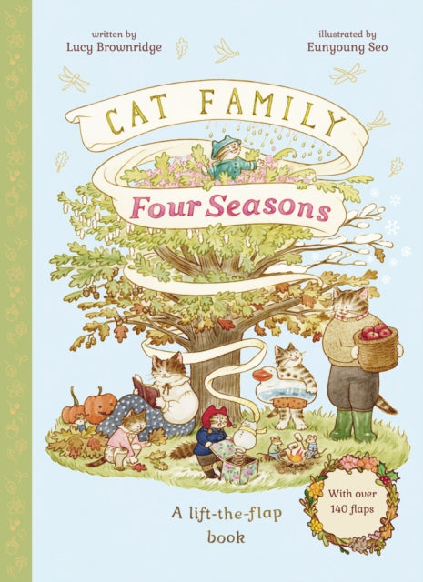 Cat Family Four Seasons: A Lift-the-Flap Book (with over 140 flaps) by Lucy Brownridge