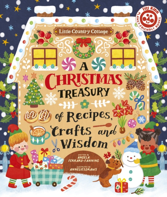 A Christmas Treasury of Recipes, Crafts, and Wisdom by Angela Ferraro-Fanning