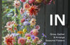 Life in Bloom: Grow, Gather & Arrange Seasonal Flowers by Graeme Corbett