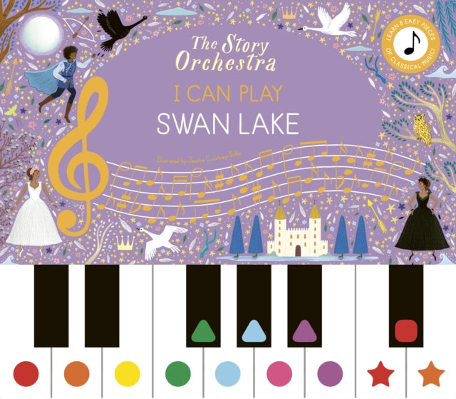 The Story Orchestra: I Can Play: Swan Lake: Learn 8 easy pieces from the series! (PRE-ORDER)