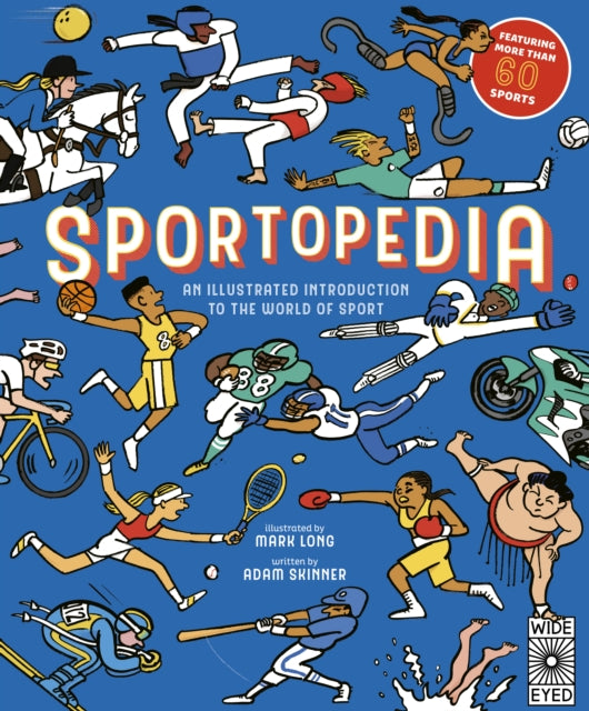 Sportopedia: Explore more than 50 sports from around the world by Adam Skinner