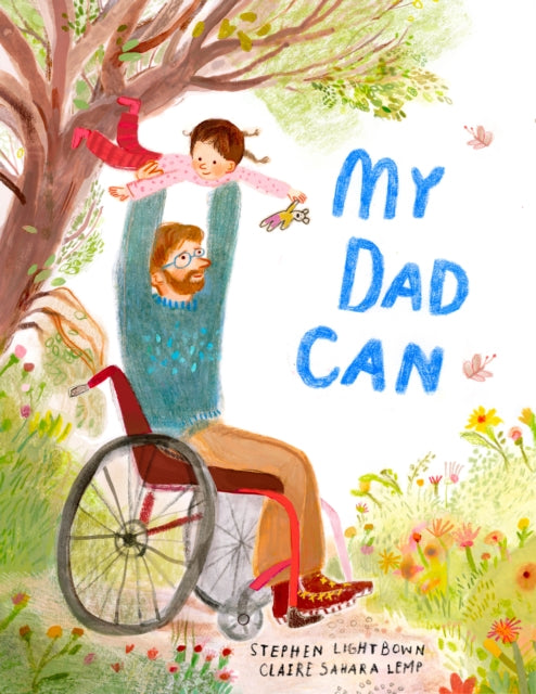 My Dad Can by Stephen Lightbown