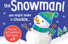 Don't Tickle the Snowman!
