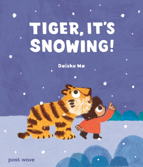 Tiger, It's Snowing! by Daishu Ma