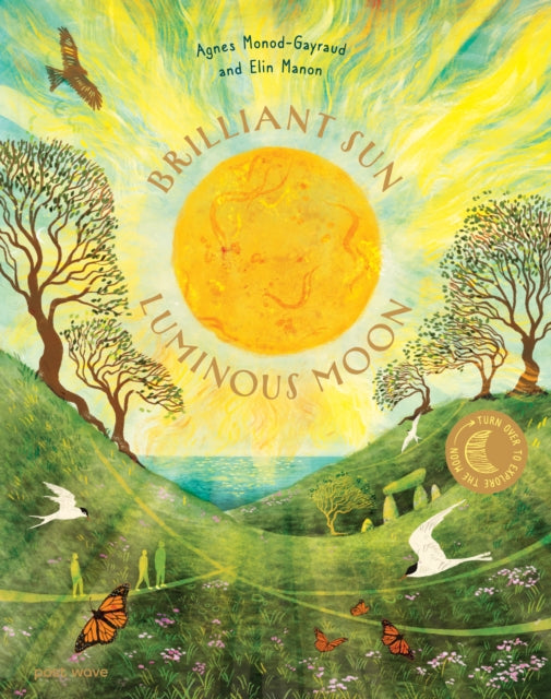 Brilliant Sun, Luminous Moon by Agnes Monod-Gayraud