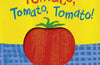 Tomato, Tomato, Tomato! by Sarah Finan