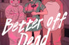 Better off Dead by Tess James-Mackey