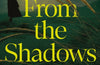 From the Shadows by G.R. Halliday