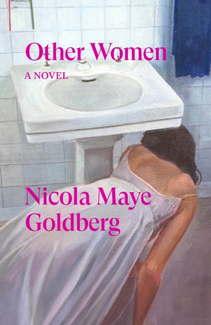 Other Women: And Other Stories by Nicola Maye Goldberg