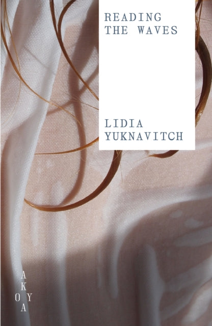 Reading the Waves by Lidia Yuknavitch