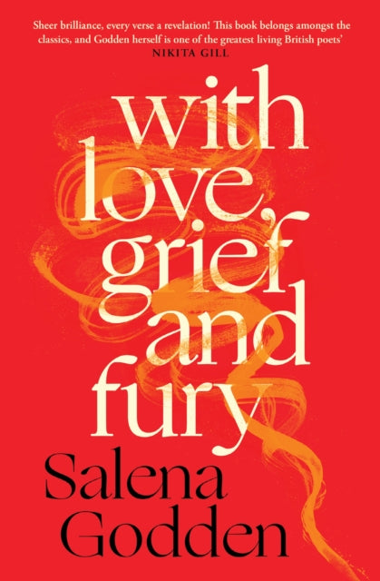 With Love, Grief and Fury by Salena Godden