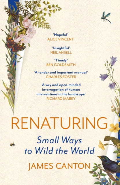Renaturing: Small Ways to Wild the World by James Canton