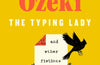 The Typing Lady and other fictions by Ruth Ozeki
