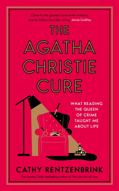 The Agatha Christie Cure: What Reading the Queen of Crime Taught Me About Life by Cathy Rentzenbrink