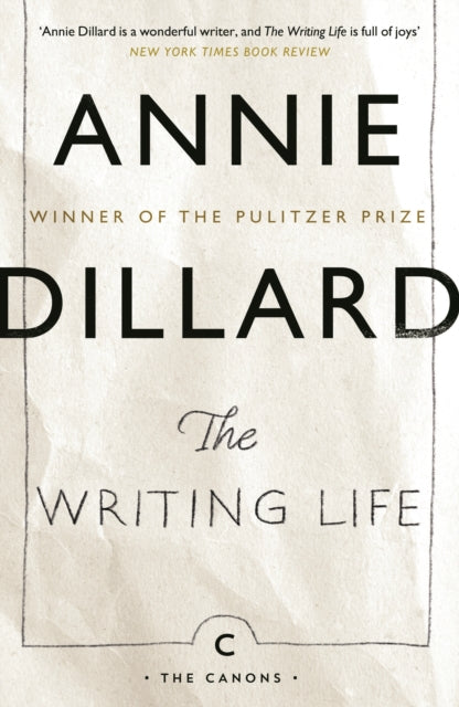 The Writing Life by Annie Dillard