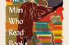 The Man Who Read Books by Rachid Benzine