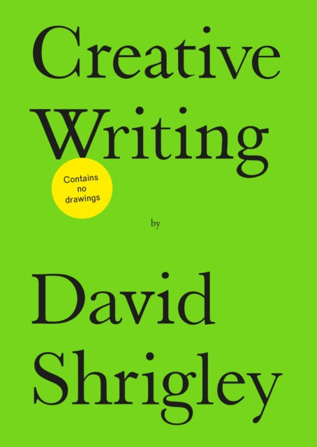 Creative Writing by David Shrigley (SIGNED PRE-ORDER)