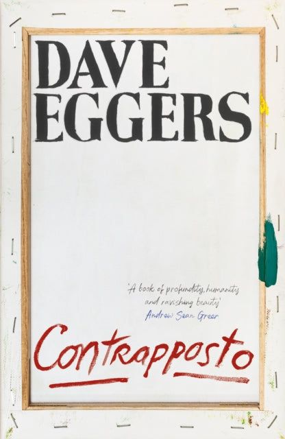 Contrapposto by Dave Eggers