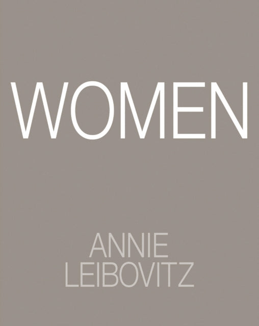 Women: 2025 Edition by Annie Leibovitz