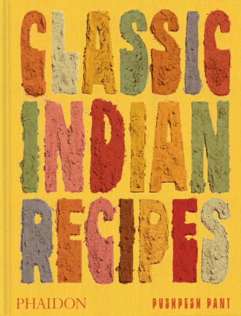 Classic Indian Recipes by Pushpesh Pant