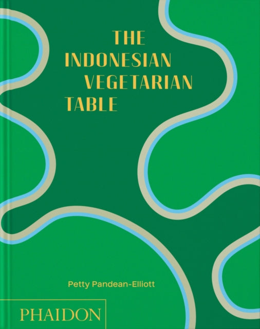 The Indonesian Vegetarian Table by Petty Pandean-Elliott