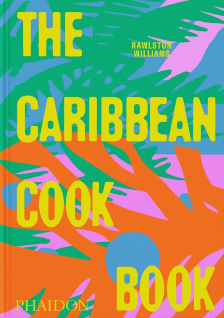 The Caribbean Cookbook by Rawlston Williams
