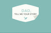 Dad, Tell Me Your Story: The original give & get back book by Elma van Vliet