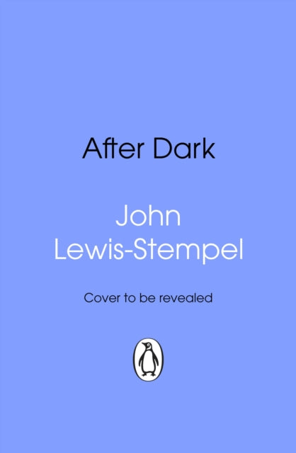 After Dark by John Lewis-Stempel
