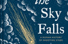 When the Sky Falls: A human history of shooting stars by Jade Angeles Fitton