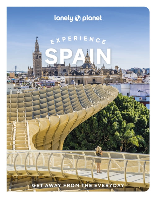 Lonely Planet Experience Spain, 2 ed.
